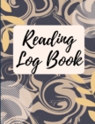 Reading Log Book : Reading Tracker Journal Gifts for Book Lovers Reading Record Book - Book