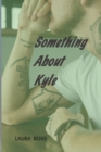 Something About Kyle - Book