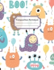 Composition Notebook : Wide Ruled Lined Paper: Large Size 8.5x11 Inches, 110 pages. Notebook Journal: Cute Monsters Boo Workbook for Children Preschoolers Students Teens Kids for School Writing Notes - Book