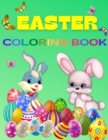 Easter Coloring Book For Kids Ages 4-8 : Fun & Cool Easter Coloring Book for Boys and Girls with Unique Coloring Pages. Funny Happy Easter Little Rabbits, Chickens, Lambs, Eggs, Easter Kids and Much M - Book