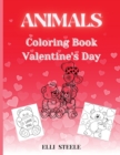 Animals Coloring Book Valentine's Day : Beautiful and Big Animals Coloring Pages for Kids And Toddlers - Book