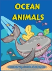 Ocean Animals Coloring Book for Kids : An adventurous coloring book designed to educate, entertain, and nature the ocean animal lover in your KID! - Book