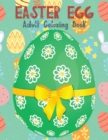 Easter Egg Coloring Book for Adults : Beautiful Collection with More Than 65 Unique Designs to Color - Book