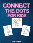 Connect the dots for kids : Amazing book and Fun Dot to Dot Puzzles - Book