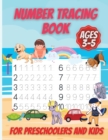 Number Tracing Book For Kids And Preschoolers For Ages 3-5 : Trace Numbers Practice Workbook for Pre K, Kindergarten and Kids Ages 3-5 - Book