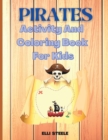Pirates Activity And Coloring Book For Kids : A Fun Kid Workbook Game For Learning, Coloring, Search and Find, Dot to Dot, Mazes, and More - Book