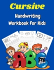 Cursive Handwriting Workbook For Kids - Book