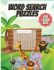 Word Search Puzzles For Clever Kids : Challenging Search and Find Puzzle Games for Boys and Girls Ages 6 to 12 Years Old to Sharpen the Mind - Book
