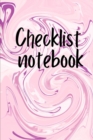 Checklist Notebook : To Do List Notebook, Daily and Weekly Planning, Productivity Journal - Book