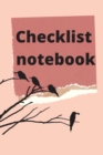 Checklist Notebook : To Do List Notebook, Daily and Weekly Planning, Productivity Journal - Book