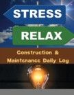 Construction & Maintenance Daily Log : Pocket Edition - Book