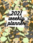 2021 Weekly Planner : Schedule Organizer, January to December 2021, Calendar, 8.5x11 inch - Book