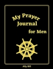 MY PRAYER JOURNAL FOR MEN: GUIDED PRAYER - Book