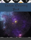 Zodiac Coloring Book : Aries, Taurus, Gemini, Cancer, Leo, Virgo, Libra, Scorpio, Sagittarius, Capricorn, Aquarius Pisces: Astrology Signs And Symbols ... Relaxation Art Therapy For Adults and Older - Book