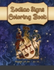 Zodiac Signs Coloring Book : A delightful collection of astrology themed drawings for you to color. Features the 50 pages zodiac signs, as female characters, ... constellations. (Astrology Coloring Bo - Book