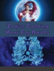 Zodiac Coloring Book For Adults : Astrology Colorable Book 24 Beautiful Zodiac Signs Colourings (8.5x11 inches, 50 pages) - Book
