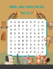 Animal Word Search For kids Ages 8-12 : First Kids Animal Word Search Puzzle Book ages 8-12 - Book