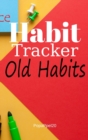 Monthly Habit Tracker : Log actions Day by day, build and Keep Healthy Routines. Set and Achieve Goals, commit to live your Best life Hardcover 124 pages 6x9 - Book