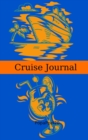 Cruise Journal : On board activities Journal and Cruise Memory KeepsakeHardcover124 pages 6x9 Inches - Book