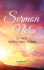 Sermon Notes : 52 Week Inspirational Journal to Reflect, Record and Remember Weekly Sermon Messages Hardcover124 pages 6x9 Inches: 52 Week Inspirational Journal - Book