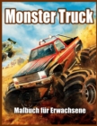 Monster Truck Malbuch fur Erwachsene : Malbuch zum Stressabbau und zur Entspannung - Book