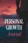 The Personal Growth Journal : A Self-Discovery Journal of Prompts and Exercises to Inspire Reflection and Growth - Book