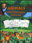 Animals Coloring Book for Kids : Wildlife Coloring Books for Kids and Toddlers with Over 150 pages of Domestic, Wild and Sea Animals, Beautiful Birds on Various Backgrounds. Hardcover - Book