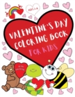 Valentine's Day Coloring Book for Kids - Love and Friendship Symbols, Hearts and More. For both Girls and Boys - Book