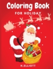Coloring Book For Holiday : Happy Holiday Coloring Book, Holiday Coloring Pages For Kids 4+, Boys and Girls, Fun And Unique Holiday Coloring Paperback - Book