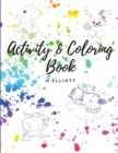 Activity Coloring Book : Interesting Dot-To-Do, Activity And Coloring Pages For Kids, Girls And Boys, Fun, Attractive Activity & Coloring Paperback - Book