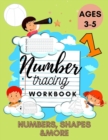 Number Tracing Workbook - Excellent Activity Book for Kids 3-5. Includes Numbers, Shapes and More! Perfect Preschool Gift - Book