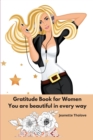 Gratitude Book for Women You are beautiful in every way - Book