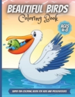 Beautiful Birds Coloring Book : Adorable Birds Coloring Book for kids, Cute Bird Illustrations for Boys and Girls to Color - Book