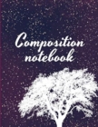 Composition notebook : Wide Ruled Lined Paper, Journal for Students - Book