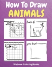 How To Draw Animals : A Step-by-Step Drawing and Activity Book for Kids to Learn to Draw Animals - Book