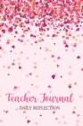 Teacher Journal Daily Reflection : Nice Floral Journal For Teachers - Book