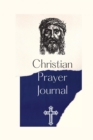 Christian Prayer Journal : Religious Gratitude Journal 366-Day Diary For Praying, Spiritual Growth, Personal Development Jesus Christ Blue Cover 6x9 Inches - Book