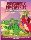 Dragones Y Dinosaurios Libro De Colorear Para Ninos : Lindo y divertido libro para colorear de dragones y dinosaurios para ninos y ninos pequenos - Book