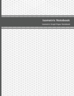 Isometric Notebook : 200 Pages Sized 8.5 x 11 Isometric Graph Paper Notebook Grid Of Equilateral Triangles - Book