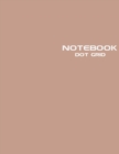 Dot Grid Notebook : Stylish Sierra Brown Notebook Journal, 120 Dotted Pages 8.5 x 11 inches Large Journal Paper | Softcover ( Younity Style -2021 Color Trends Collection) | Minimalist Notebook | Excel - Book