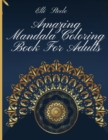 Amazing Mandala Coloring Book For Adults : Awesome Mandala Coloring Book Stress Relieving - Book
