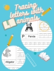 Tracing Letters and Numbers : Amazing Handriting Practice Book for Kids and Pre K First Learn to Write Big Activity Book ABC Letters Fun with Animals - Book