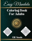Easy Mandala Coloring Book For Adults : Awesome Adult Coloring Book Stress Relieving - Book