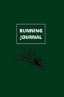 Running Journal : Amazing Running Logbook Journal, 365 Day Running Log, Track And Improves Your Runs (Workout Journal Tracker)! - Book