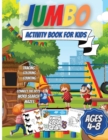 Jumbo Activity Book For Kids Ages 4-8 : Over 200 Fun Activities: Coloring, Counting, Mazes, Matching, Word Search, Connect the Dots and More! - Book