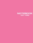 Dot Grid Notebook : Stylish Pink Candy Notebook Journal, 120 Dotted Pages 8.5 x 11 inches Large Journal Paper - Softcover ( Younity Style -2021 Color Trends Collection) - Minimalist Notebook - Excelle - Book