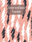 Order and Sales Tracker : Daily Sales Order Log Book-Small Businesses Order Tracker-Order sales log book-Customer Order Form Book - Book