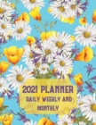 2021 Planner Daily Weekly and Monthly : Calendar Notebook-Day Planner-12 Months Calendar January to December-Planner and Organizer - Book