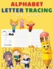 Alphabet Letter Tracing For Kids : Fun Educational Book Full Of Learning For Kids. Tracing The ABCs For Children - Great Alphabet Learning Book For Kids And Toddlers. Includes ABCs With Cool Teaching - Book
