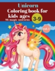 Unicorn Coloring book for kids 3-9 ages vol.1 - Book